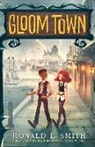 Ronald L. Smith - Gloom Town