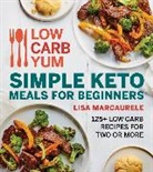 Lisa MarcAurele - Low Carb Yum Simple Keto Meals for Beginners