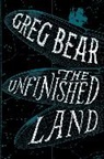 Greg Bear - The Unfinished Land