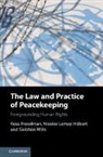 Rosa Freedman, Rosa (University of Reading) Lemay-Heber Freedman, Freedman Rosa, Nicolas Lemay-Hébert, Siobhán Wills - Law and Practice of Peacekeeping