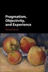 Steven Levine, Steven (University of Massachusetts Levine - Pragmatism, Objectivity, and Experience