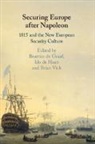 Beatrice (Universiteit Utrecht De Graaf, Beatrice de Graaf, Ido de Haan, Brian Vick - Securing Europe After Napoleon