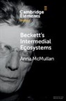 Anna Mcmullan, Anna (University of Reading) Mcmullan, McMullan Anna - Beckett''s Intermedial Ecosystems