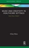 Hilary Moss, Moss Hilary - Music and Creativity in Healthcare Settings
