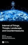 Stavros (Assistant Professor Shiaeles, Stavros (University of Portsmouth) Kolok Shiaeles, Nicholas Kolokotronis, Kolokotronis Nicholas, Stavros Shiaeles - Internet of Things, Threats, Landscape, and Countermeasures