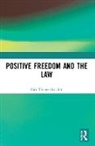 Kim Treiger-Bar-Am - Positive Freedom and the Law