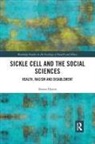 Simon Dyson, Simon (De Montfort University Dyson, Simon M. Dyson, Simon M. (De Montfort University Dyson, Dyson Simon - Sickle Cell and the Social Sciences