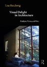 Lisa Heschong, Lisa (Registered Architect and Principal Heschong, Heschong Lisa - Visual Delight in Architecture