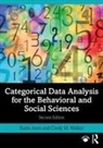 Razia Azen, Razia (The University of Wisconsin- Milwauke Azen, Razia Walker Azen, Azen Razia, Cindy M Walker, Cindy M. Walker... - Categorical Data Analysis for the Behavioral and Social Sciences