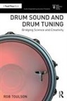 Rob Toulson, Rob (Anglia Ruskin University) Toulson, Toulson Rob - Drum Sound and Drum Tuning