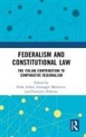 Erika Arban, Erika Martinico Arban, Giuseppe Martinico, Francesco Palermo, Erika Arban, Giuseppe Martinico... - Federalism and Constitutional Law