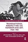 Jen Kennedy, Jen Mallory Kennedy, Trista E. Mallory, Angelique Szymanek, Jen Kennedy, Kennedy Jen... - Transnational Perspectives on Feminism and Art, 1960-1985