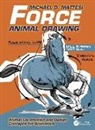Michael D. Mattesi, Mike Mattesi, Mattesi Mike - Force: Animal Drawing