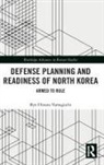 Ryo Hinata-Yamaguchi, Ryo (Pacific Forum Hinata-Yamaguchi - Defense Planning and Readiness of North Korea