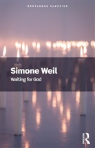 Simone Weil - Waiting for God
