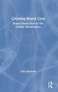 Joan Abraham - Creating Brand Cool - Brand Distinction in the Online Marketplace