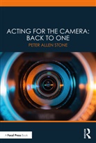 Peter Allen Stone - Acting for the Camera: Back to One