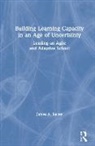 James A. Bailey, James A. (Walden University Bailey, Bailey James A. - Building Learning Capacity in an Age of Uncertainty