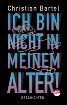 Christian Bartel - Ich bin nicht in meinem Alter