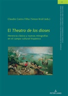 Claudio Castro Filho, Simon Kroll, Ulrich Winter - El Theatro de los dioses