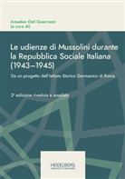 Amedeo Osti Guerrazzi - Le udienze di Mussolini durante la Repubblica Sociale Italiana                (1943-1945)