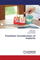 Amit Bhardwaj, Vidushi Sheokand, Nisha Yadav - Prosthetic Consideration of Implants