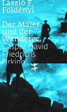 László F Földényi, László F. Földényi, Akos Doma - Der Maler und der Wanderer