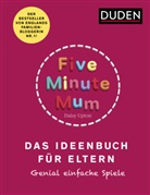 Daisy Upton - Five Minute Mum - Das Ideenbuch für Eltern