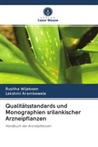 Lakshmi Arambewela, Rusith Wijekoon, Rusitha Wijekoon - Qualitätsstandards und Monographien srilankischer Arzneipflanzen