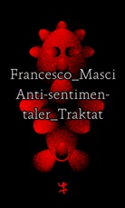 Francesco Masci, Max Henninger - Antisentimentaler Traktat