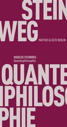 Marcus Steinweg - Quantenphilosophie