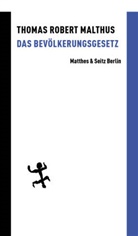 Thomas Robert Malthus, Christian M. Barth - Das Bevölkerungsgesetz
