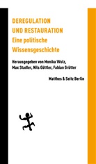 Grü, Fabian Grütter, Nils Guettler, Max Stadler, Max Stadler u a, Monika Wulz - Deregulation und Restauration