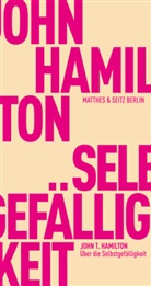 John T Hamilton, John T. Hamilton - Über die Selbstgefälligkeit