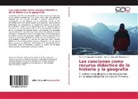 José G. Centurión Pairasamán, Fanny V. Quezada, Fanny V. Quezada Coronado - Las canciones como recurso didáctico de la historia y la geografía