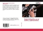 Juan Manuel Burbano, Juan Huerfano - Espacialización en el audio y aplicaciones