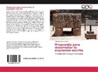 Águeda Chávez García - Propuesta para desarrollar la expresión escrita