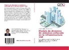 Omar Hermilson Quintero Ayala - Modelo de dinámica de sistemas enfocado en la infraestructura vial