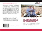 Gustavo Alfonso Builes Ruiz, Elkin Nel Puentes Doria - La importancia de la promoción de estilos de vida saludable