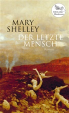 Mary Shelley, Mary Wollstonecraft Shelley - Der letzte Mensch