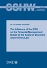 Daniele Simoniello - The Influence of the IFRS on the Financial Management Duties of the Board of Directors under Swiss Law