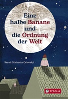 Sarah Michaela Orlovský - Eine halbe Banane und die Ordnung der Welt