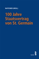 Andrea Raffeiner, Andreas Raffeiner - 100 Jahre Staatsvertrag von St. Germain - Der Rest ist Österreich!