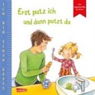 Anna Taube, Regine Altegoer - Ich bin schon groß: Erst putz ich und dann putzt du