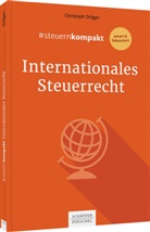 Christoph Dräger, Gerhard Girlich - #steuernkompakt Internationales Steuerrecht