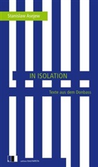 Stanislaw Assejew, Claudia Dathe, Sofiya Onufriv - In Isolation