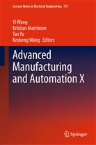 Kristia Martinsen, Kristian Martinsen, Kesheng Wang, Yi Wang, Tao Yu, Tao Yu et al - Advanced Manufacturing and Automation X
