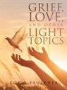 Roy Faulkner - Grief, Love, and Other Light Topics