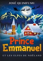 José Quimfumu - Prince Emmanuel Et Les Elfes De Noëland