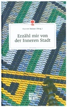 Hanne Steiner, Hannes Steiner - Erzähl mir von der Inneren Stadt. Life is a Story - story.one